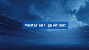 Mestarien liiga vihjeet