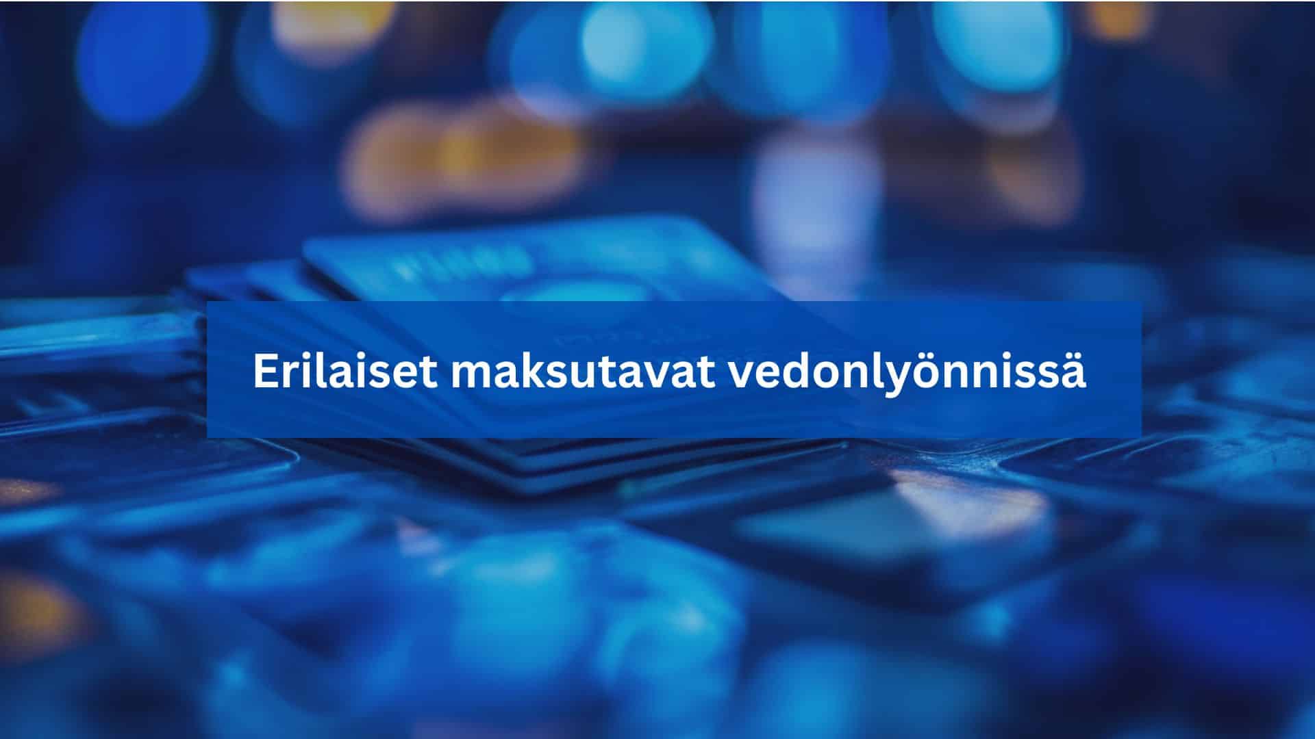 erilaiset maksutavat