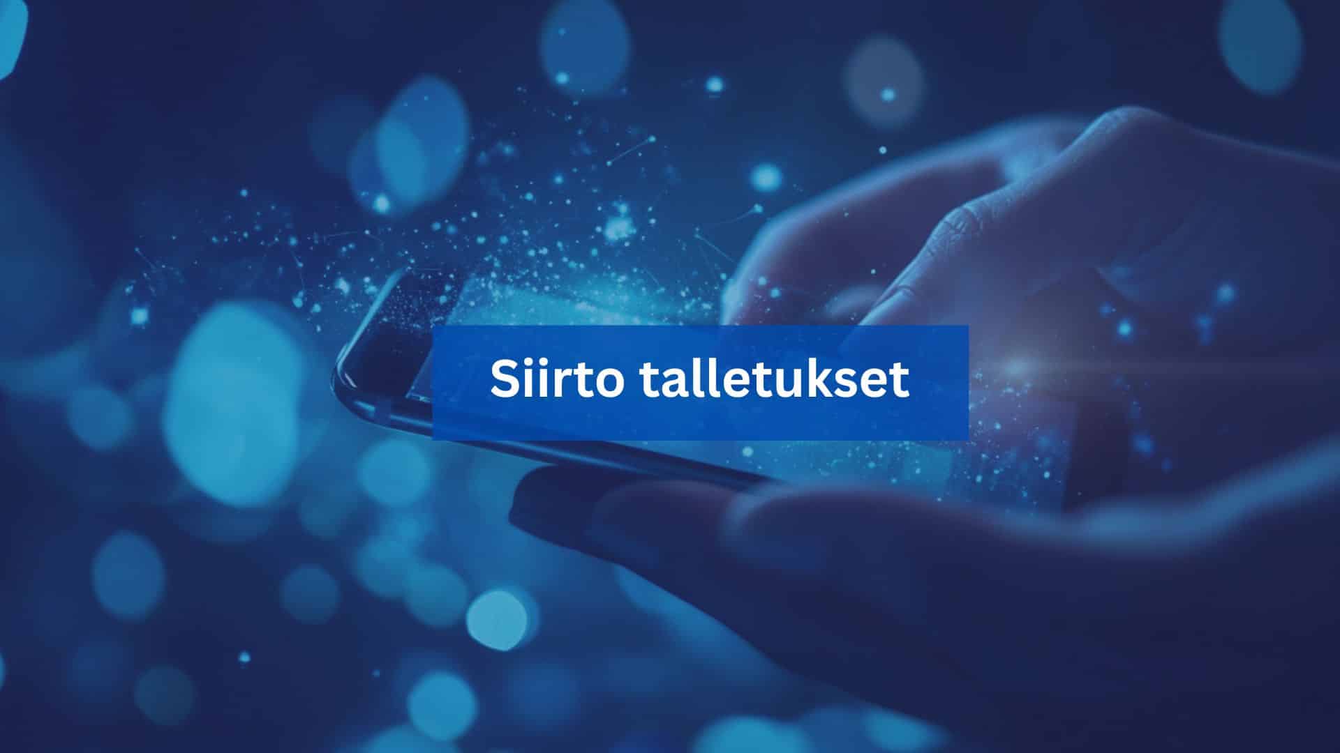 siirto talletukset